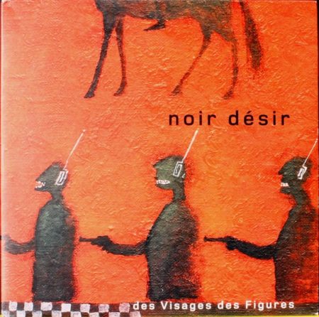 NOIR DESIR - DES VISAGES DES FIGURES - LP