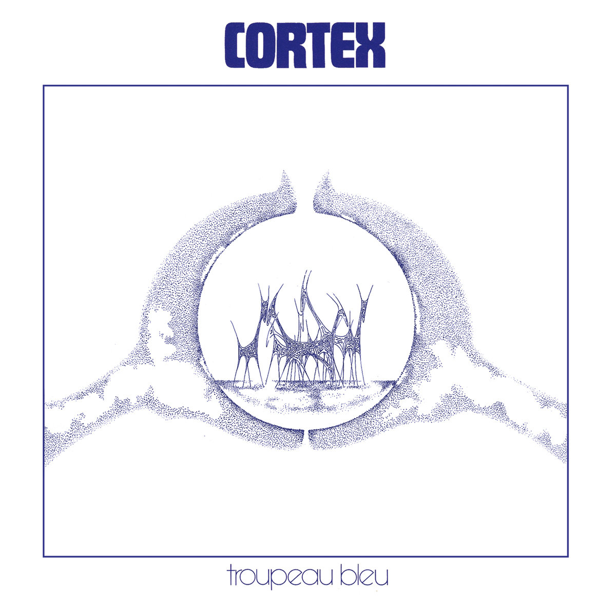 CORTEX - TROUPEAU BLEU - LP