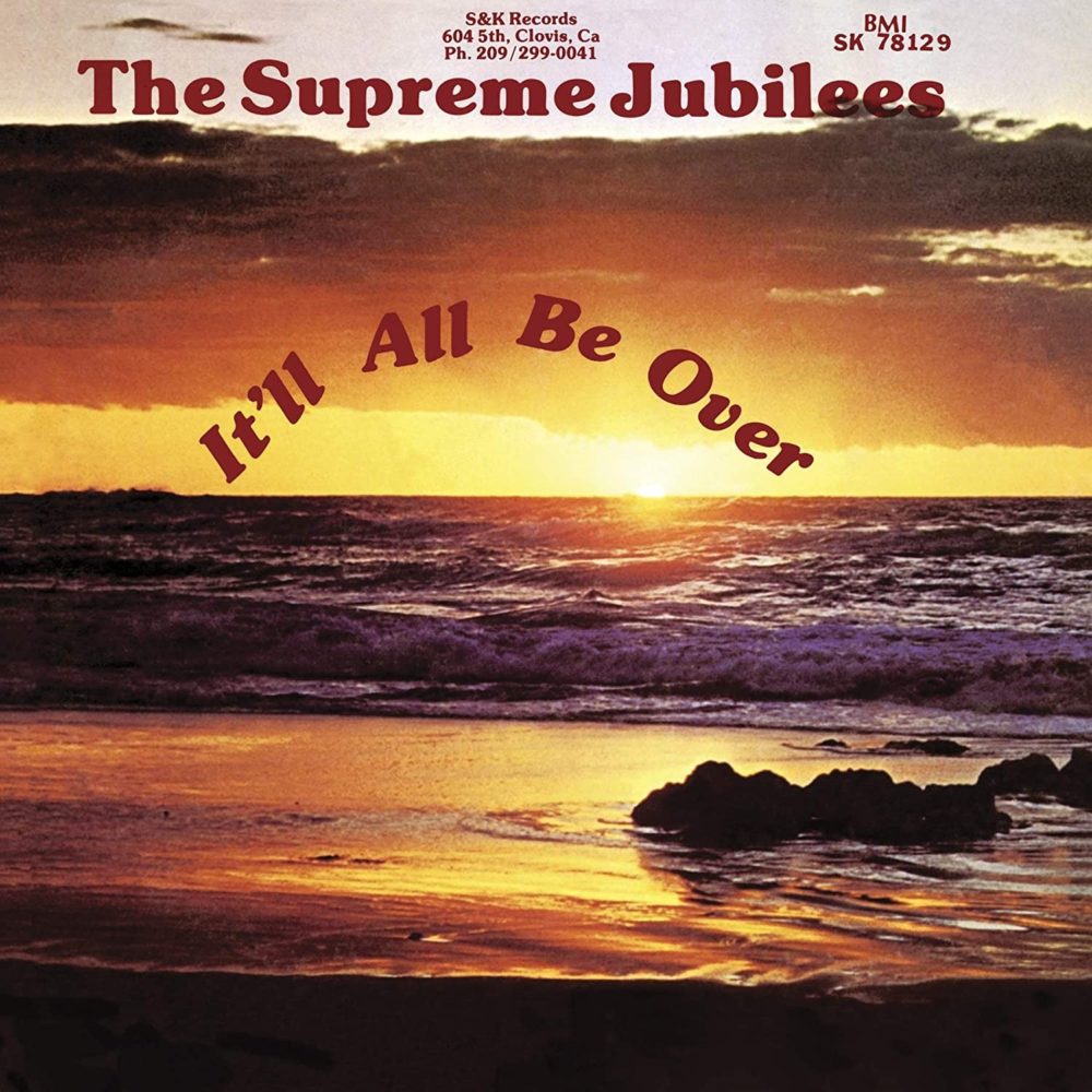 SUPREME JUBILEE - IT'ALL BE OVER - LP