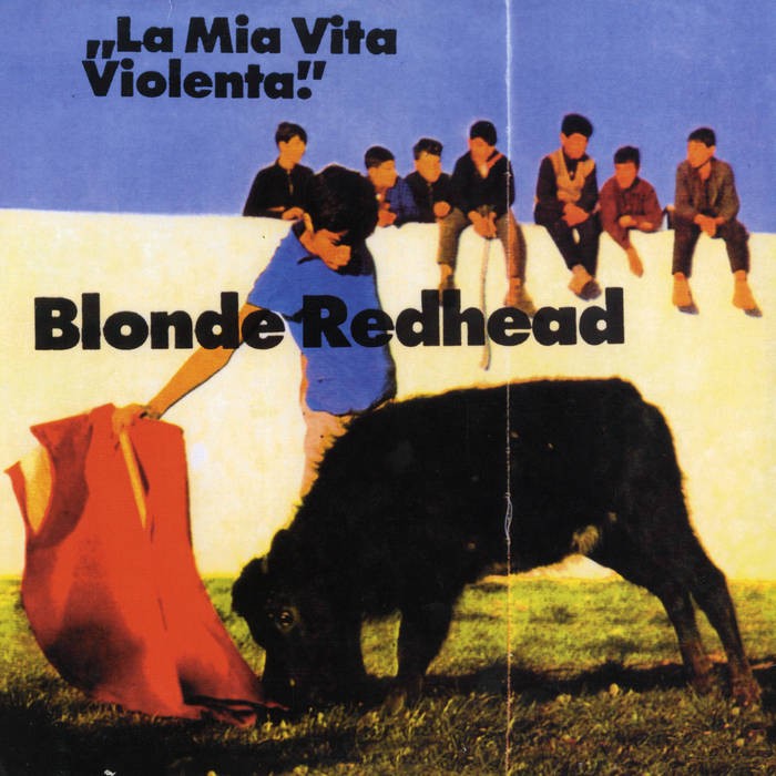 BLONDE REDHEAD - LA MIA VITA VIOLENTA! - LP