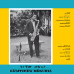 MEKURYA, GETATCHEW - MEKURYA GETATCHEW AND HIS SAXOPHONE - ETHIOPIAN URBAN MODERN MUSIC VOL 5 - LP