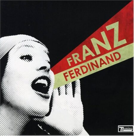 FRANZ FERDINAND - You Could Have It So Much Better
