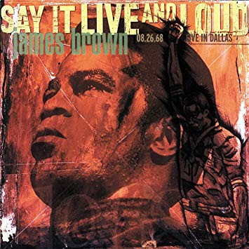 BROWN, JAMES - SAY IT LIVE AND LOUD - LP