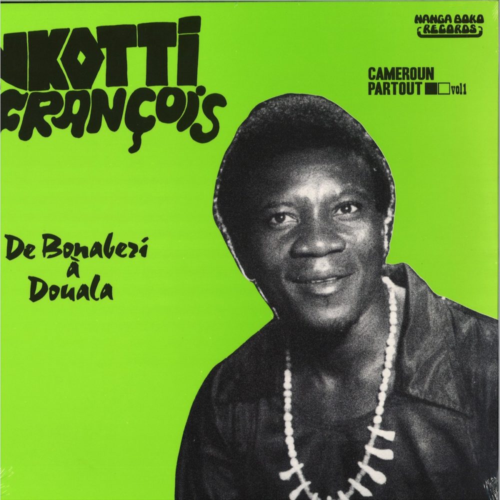 NKOTTI FRANCOIS AND THE BLACK STYLS 77 - DE BONABERI A DOUALA - LP