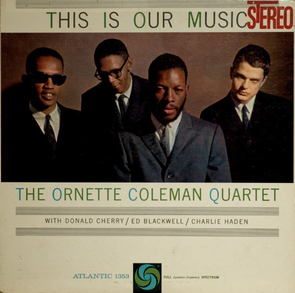 COLEMAN, ORNETTE - THIS IS OUR MUSIC - LP