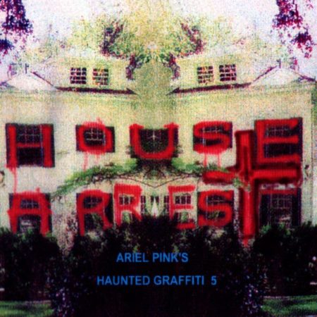 ARIEL PINK'S HAUNTED GRAFFITI - HOUSE ARREST - LP