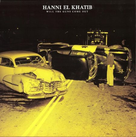 HANNI EL KHATIB - WILL THE GUNS COME OUT - LP
