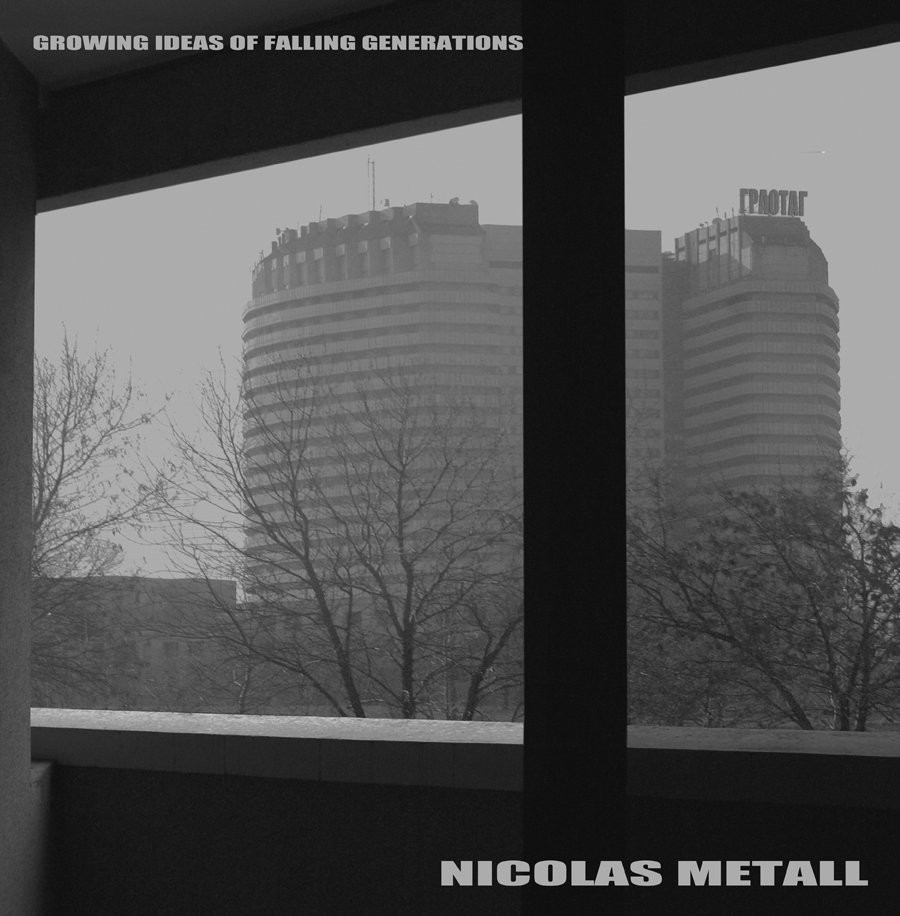 METALL, NICOLAS - GROWING IDEAS OF FALLING GENERATIONS - LP