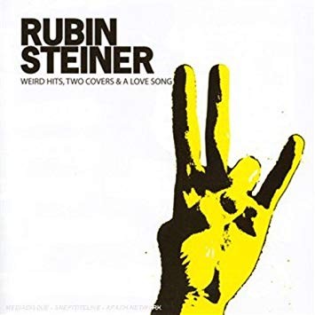RUBIN STEINER - WEIRD HITS, TWO COVERS & A LOVE SONG - LP