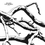SIR ALICE - FOR THE BIRDS - LP