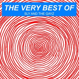 SLY AND THE GAYZ - THE VERY BEST OF - LP