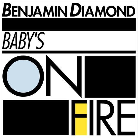 BENJAMIN DIAMOND - BABY'S ON FIRE - 12''