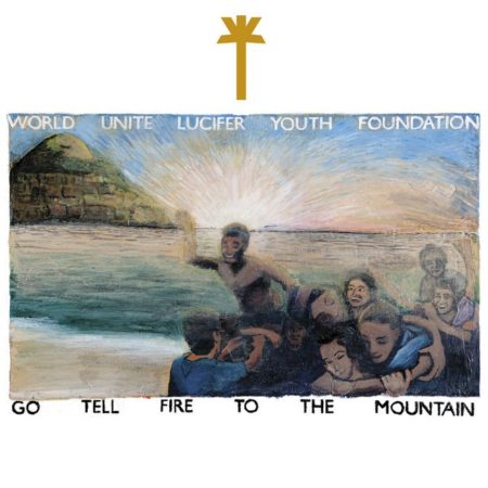 WU LYF - GO TELL THE FIRE TO THE MOUNTAIN - LP
