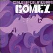 GOMEZ - GIRLSHAPEDLOVEDRUG - 7''