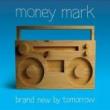 MONEY MARK - BRAND NEW BY TOMORROW - LP