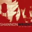 WRIGHT SHANNON - LET IN THE LIGHT - LP