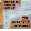 BROKEN SOCIAL SCENE - YOU FORGOT IT IN PEOPLE - LP