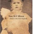 SUN KIL MOON - GHOSTS OF THE GREAT HIGHWAY - LP