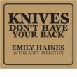 HAINES, EMILY - KNIVES DON'T HAVE YOUR BACK - LP