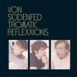 VON SUDENFED - TROMATIC REFLEXXIONS - LP