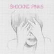 SHOCKING PINKS - SHOCKING PINKS - LP