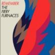 FIERY FURNACES - REMEMBER - LP