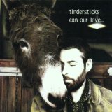 TINDERSTICKS - CAN OUR LOVE - LP