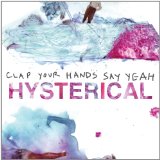 CLAP YOUR HANDS SAY YEAH - HYSTERICAL - LP
