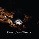 WHITE, EMILY JANE - VICTORIAN AMERICA - LP