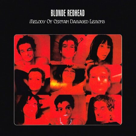 BLONDE REDHEAD MELODY OF CERTAIN DAMAGED LEMONS