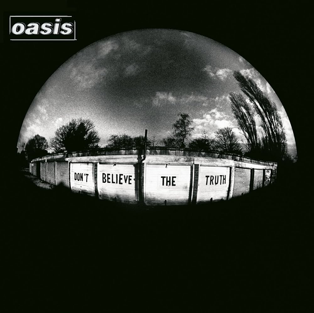 OASIS - DON'T BELIEVE THE TRUTH