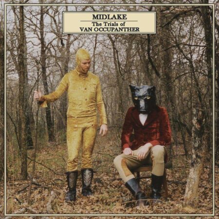 MIDLAKE THE TRIALS OF VAN OCCUPANTHER