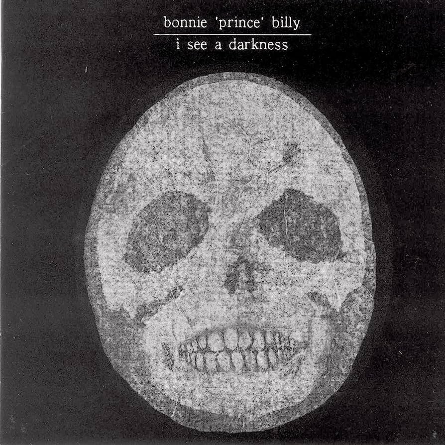 BONNIE 'PRINCE' BILLY - I SEE A DARKNESS
