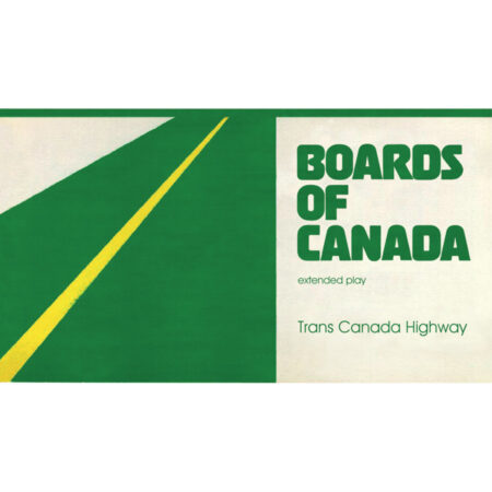 BOARDS OF CANADA - TRANS CANADA HIGHWAY - 12''