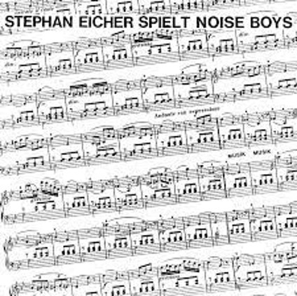 EICHER, STEPHEN - SPIELT NOISE BOYS - LP