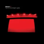 INTERPOL-Turn-On-The-Bright-Lights