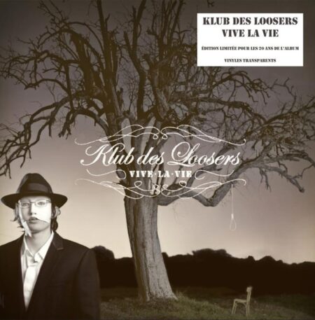 KLUB DES LOOSERS - VIVE LA VIE (EDITION 20EME ANNIVERSAIRE) - VINYLE