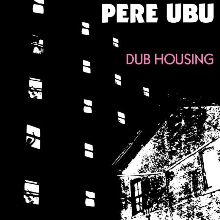 PERE UBU - Dub housing - LP 1