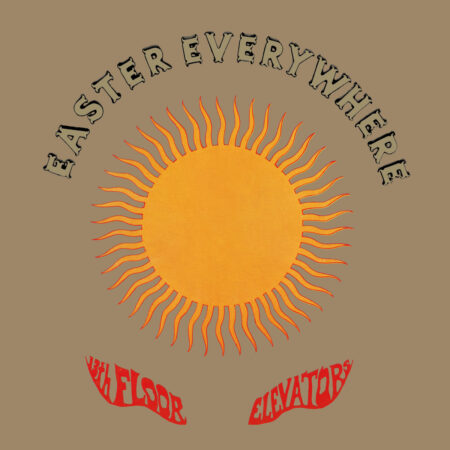 13TH FLOOR ELEVATORS - EASTER EVERYWHERE (FAC SIMILE MONO EDITION) - LP