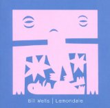 WELLS, BILL - LEMONDALE - LP