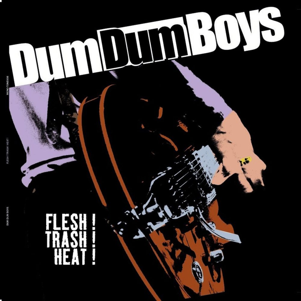 DUM DUM BOYS - FLESH! TRASH! HEAT! - LP