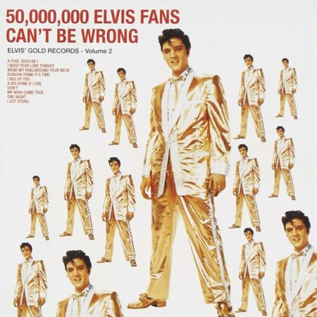 PRESLEY, ELVIS - 50 000 000 ELVIS FAN CAN'T BE WRONG