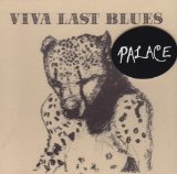 PALACE MUSIC - VIVA LAST BLUES - LP