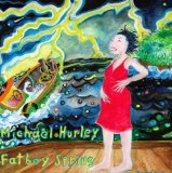 HURLEY, MICHAEL - FATBOY SPRING - LP