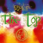 CURE - THE TOP - LP - VINYL 33 TOURS DISQUE VINYLE LP PARIS MONTPELLIER GROUND ZERO PLATINE PRO-JECT ALBUM TOURNE-DISQUE