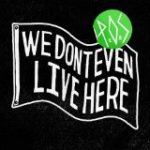 P.O.S - WE DONT EVEN LIVE HERE - LP