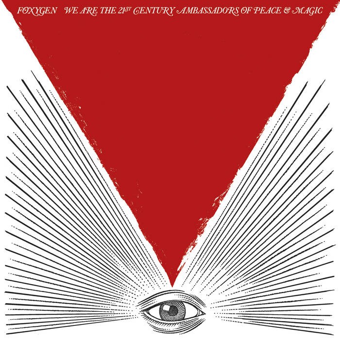 FOXYGEN - WE ARE THE 21ST CENTURY AMBASSADORs - LP
