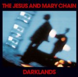 JESUS AND MARY CHAIN - DARKLANDS - LP