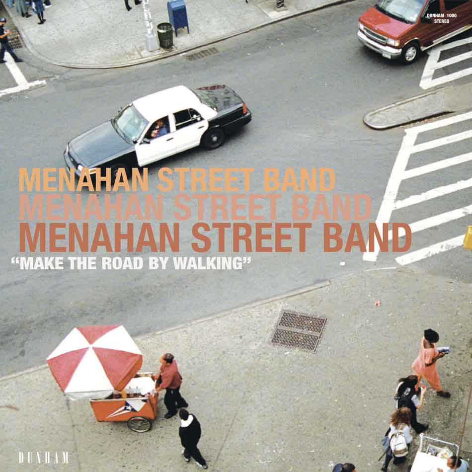 MENAHAN STREET BAND - MAKE THE ROAD BY WALKING - LP