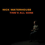 Nick Waterhouse Time's All Gone